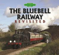 The Bluebell Railway Revisited
