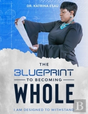 The Blueprint To Becoming Whole
