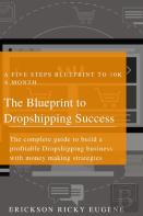 The Blueprint To Dropshipping Success