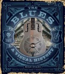The Blues: A Visual History