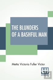 The Blunders Of A Bashful Man
