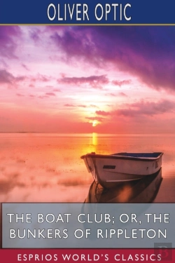 Bertrand.pt - The Boat Club; Or, The Bunkers Of Rippleton (Esprios Classics)