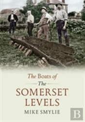 The Boats Of The Somerset Levels