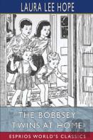The Bobbsey Twins At Home (Esprios Classics)
