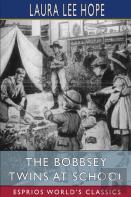 The Bobbsey Twins At School (Esprios Classics)