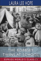 The Bobbsey Twins At School (Esprios Classics)