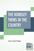 The Bobbsey Twins In The Country