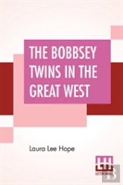 The Bobbsey Twins In The Great West