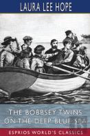 The Bobbsey Twins On The Deep Blue Sea (Esprios Classics)