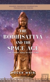 The Bodhisattva And The Space Age