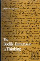 The Bodily Dimension In Thinking