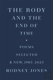 The Body And The End Of Time