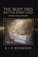 The Body Dies But The Spirit Lives