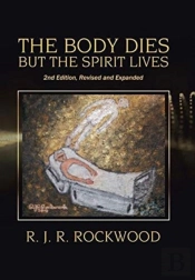 The Body Dies But The Spirit Lives
