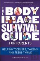 The Body Image Survival Guide For Parents