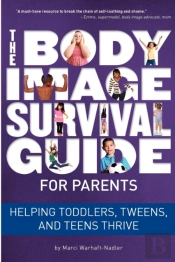 The Body Image Survival Guide For Parents