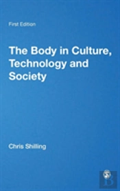 The Body In Culture, Technology And Society