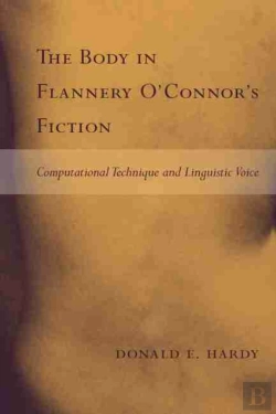 Bertrand.pt - The Body In Flannery O'Connor'S Fiction