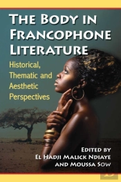 The Body In Francophone Literature