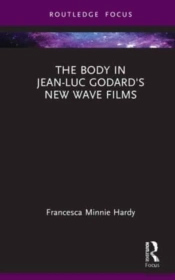 The Body In Jean-Luc Godard'S New Wave Films