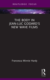 The Body In Jean-Luc Godard'S New Wave Films