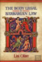 The Body Legal In Barbarian Law