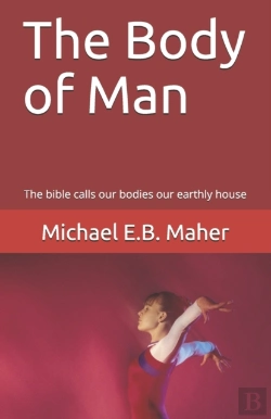 Bertrand.pt - The Body Of Man: The Bible Calls Our Bod