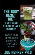 The Body Reset Diet For Fresh Starters And Dummies