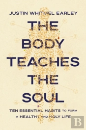 The Body Teaches The Soul