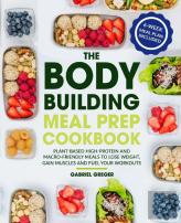 The Bodybuilding Meal Prep Cookbook
