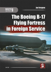 The Boeing B-17 Flying Fortress In Foreign Service
