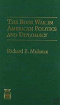 Bertrand.pt - The Boer War In American Politics And Diplomacy