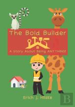 The Bold Builder