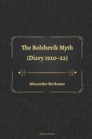 The Bolshevik Myth (Diary 1920-22)