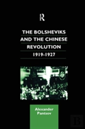 The Bolsheviks And The Chinese Revolution 1919-1927