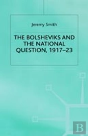 The Bolsheviks And The National Question, 1917â€“23