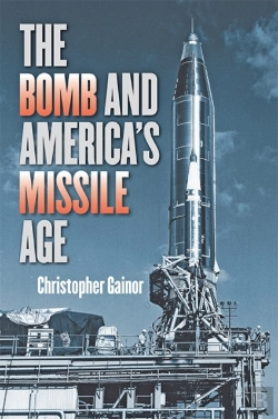 Bertrand.pt - The Bomb And America'S Missile Age