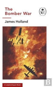 The Bomber War: A Ladybird Expert Book