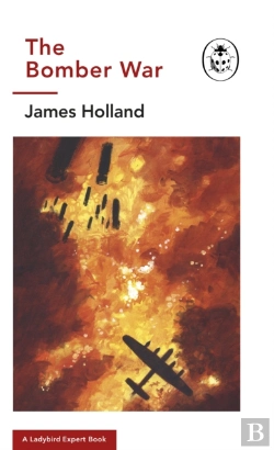 Bertrand.pt - The Bomber War: A Ladybird Expert Book