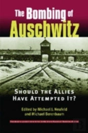 The Bombing Of Auschwitz