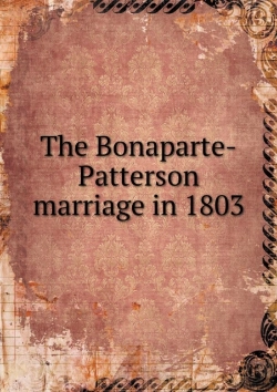 Bertrand.pt - The Bonaparte-Patterson Marriage In 1803