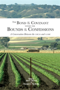 Bertrand.pt - The Bond Of The Covenant Within The Bounds Of The Confessions: : A Conversation Between The Urcna And Canrc
