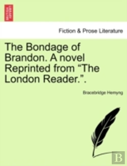 Bertrand.pt - The Bondage Of Brandon. A Novel Reprinted From 