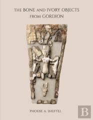The Bone And Ivory Objects From Gordion