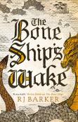 The Bone Ship'S Wake
