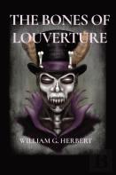The Bones Of Louverture