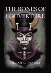 The Bones Of Louverture