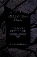 The Bones Of The Case (Fantasy And Horror Classics)