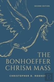 The Bonhoeffer Chrism Mass