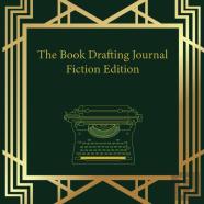 The Book Drafting Journal Fiction Edition